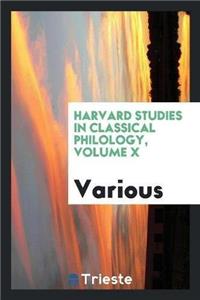 Harvard Studies in Classical Philology, Volume X