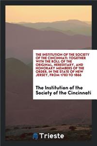 The Institution of the Society of the Cincinnati