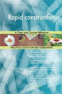 Rapid construction A Clear and Concise Reference