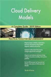 Cloud Delivery Models A Complete Guide - 2019 Edition