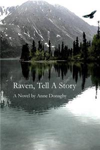 Raven, Tell a Story