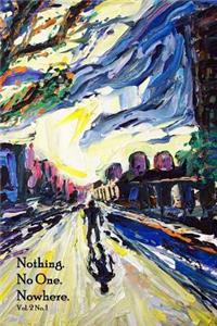Nothing. No One. Nowhere.