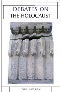 Debates on the Holocaust