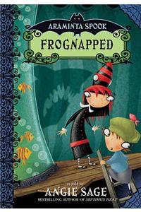 Araminta Spook: Frognapped