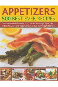 Appetizers: 500 Best-Ever Recipes