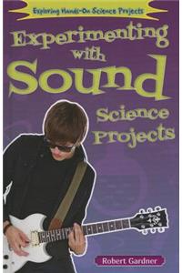 Experimenting with Sound Science Projects