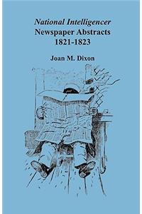 National Intelligencer Newspaper Abstracts: 1821-1823