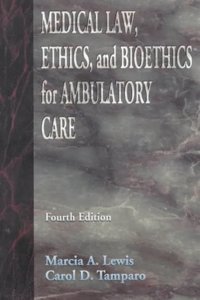 Medical Law, Ethics, Bioethics for Ambulatory Care