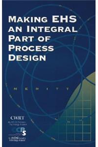 Making EHS an Integral Part of Process Design