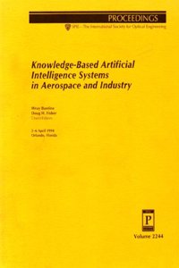 Knowledge-Based Artificial Intelligence Systems In Aerospace and Industry-5-6 April 1994 Orlando Florida
