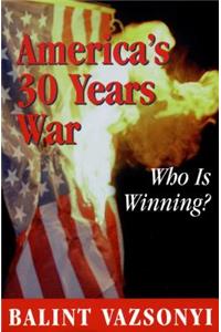 America's 30 Years War