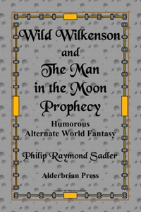 Wild Wilkenson and The Man in the Moon Prophecy