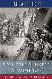 Six Little Bunkers at Aunt Jo's (Esprios Classics)