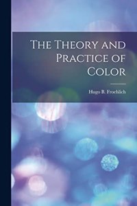 Theory and Practice of Color
