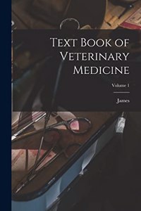 Text Book of Veterinary Medicine; Volume 1