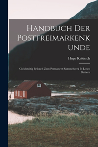 Handbuch Der Postfreimarkenkunde