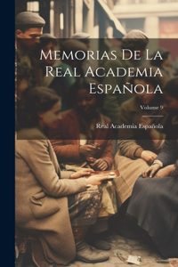 Memorias De La Real Academia Española; Volume 9