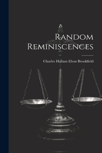 Random Reminiscences