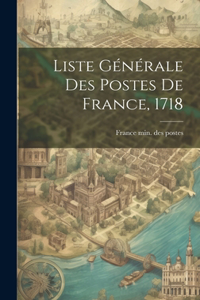 Liste Générale Des Postes De France, 1718