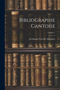 Bibliographie Gantoise; Volume 7