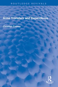 Arms Transfers and Dependence