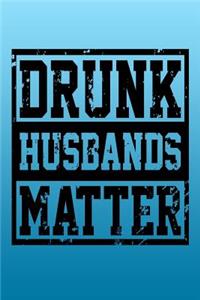 Drunk Husbands Matter