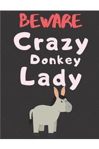 Beware Crazy Donkey Lady
