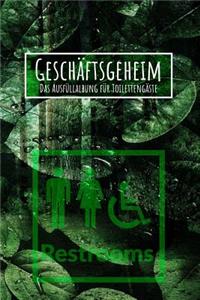 Geschäftsgeheim Das Ausfüllalbung für Toilettengäste