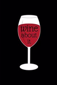 Wine About It