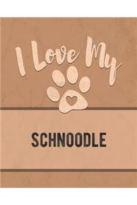 I Love My Schnoodle