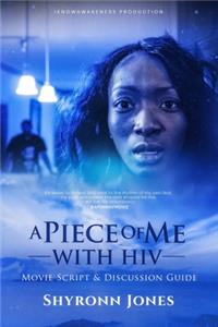 PIECE OF ME with HIV