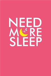 Need More Sleep