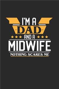 I'm a Dad and a Midwife Nothing Scares Me