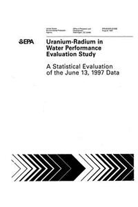 Uranium-Radium in Water Performance Evaluation Study