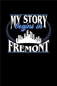 My Story Begins in Fremont