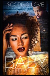 Baby, I Need You Bad