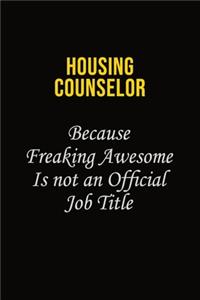 Housing Counselor Because Freaking Awesome Is Not An Official Job Title