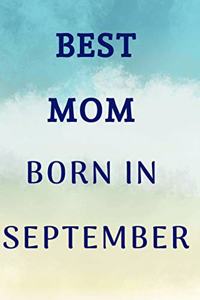 Best Mom Born In September Notebook Journal Gift