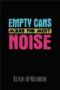 Empty Cans Make the Most Noise