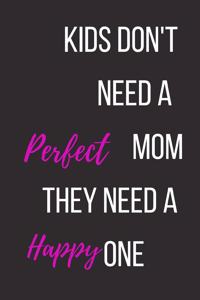 Kids Don't Need a Perfect Mom
