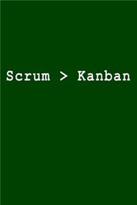 Scrum > Kanban