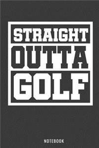 Straight Outta Golf Notebook