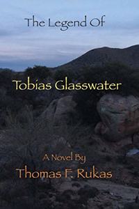 The Legend of Tobias Glasswater