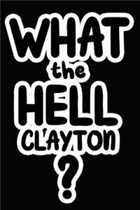 What the Hell Clayton?