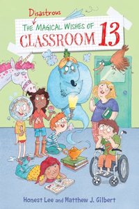 Disastrous Magical Wishes of Classroom 13