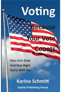 Voting - Because Your Vote Counts