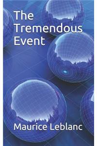 The Tremendous Event