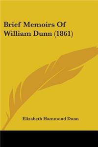 Brief Memoirs Of William Dunn (1861)