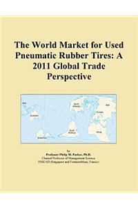 The World Market for Used Pneumatic Rubber Tires