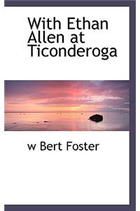 With Ethan Allen at Ticonderoga